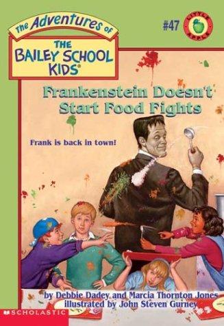 Frankenstein Doesn't Start Food Fights (Adventures Of The Bailey School Kids)