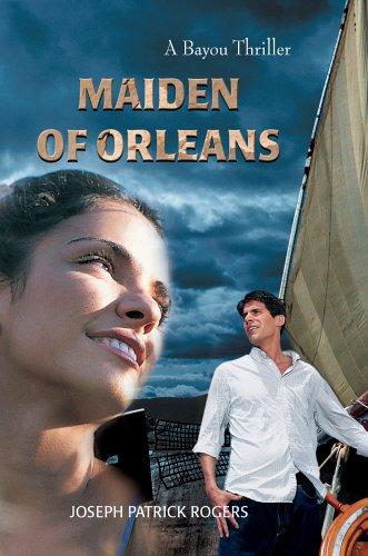Maiden Of Orleans (with Authographed): A Bayou Thriller