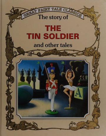 The Story Of The Tin Soldier And Other Tales