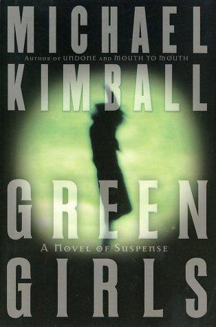 Green Girls: A Novel Of Suspense