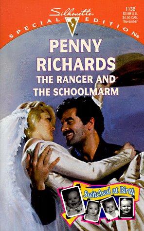 The Ranger And The Schoolmarm (Switched At Birth) (Harlequin Special Edition, No 1136)