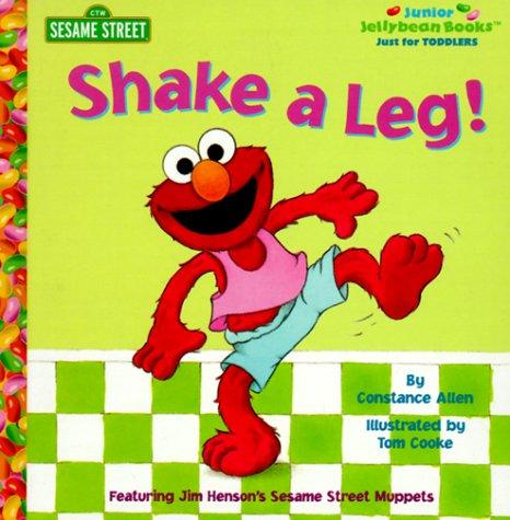 Shake A Leg!: (Junior Jellybean Books(TM))