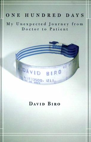 One Hundred Days: My Unexpected Journey From Doctor To Patient