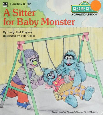 A Sitter For Baby Monster (Sesame Street Growing Up Books)