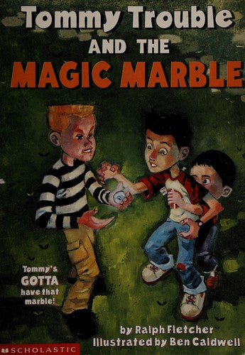Tommy Trouble And The Magic Marble