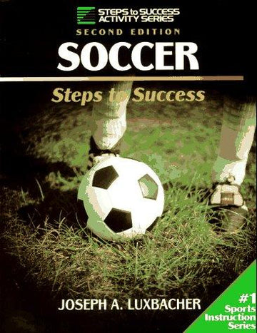 Soccer: Steps to Success (Second Edition)