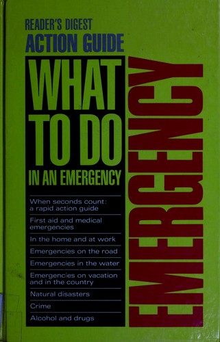 Emergency: Reader's Digest Action Guide : What To Do In An Emergency