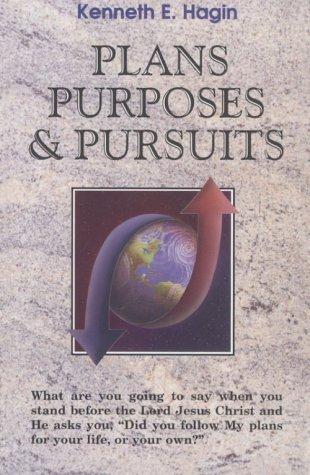 Plans, Purposes, And Pursuits