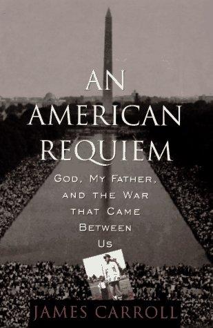An American Requiem: God, My Father, And The War That Came Between Us