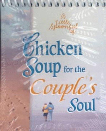 A Little Spoonful Of Chicken Soup For The Couple's Soul