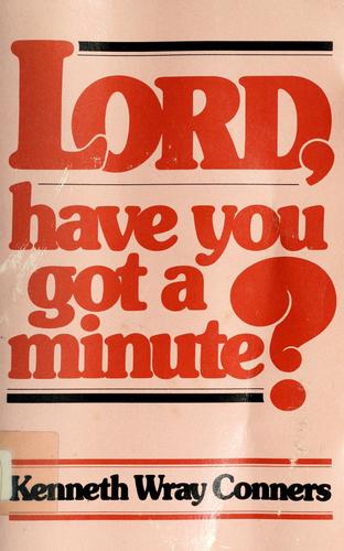 Lord, Have You Got a Minute?