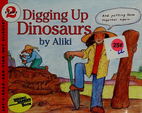 Digging Up Dinosaurs (Let's-Read-And-Find-Out Science 2)