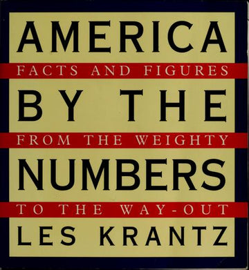 America By The Numbers: facts and figures from the weighty to the way-out