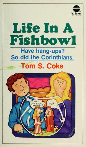 Life In A Fishbowl: A Revealing Look At 1 Corinthians (Sonpower Youth Publication)