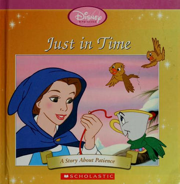 Disney Princess: Just in Time: A Story About Patience
