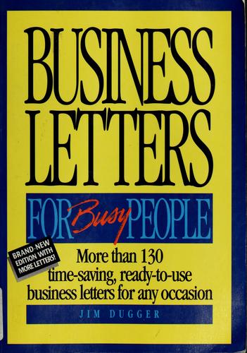 Business Letters For Busy People: more than 130 time-saving, ready-to-use business letters for any occasion