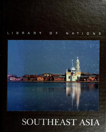 Southeast Asia (Library Of Nations)