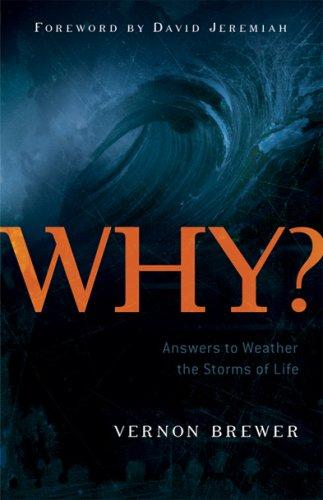 Why? Answers To Weather The Storms Of Life