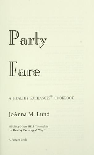 Party Fare: A Healthy Exchanges Cookbook