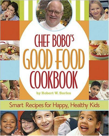 Chef Bobo's Good Food Cookbook (Cookery)