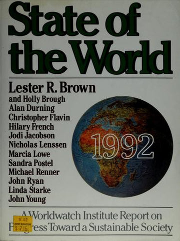 State Of The World 1992: A Worldwatch Institute Report On Progress Toward A Sustainable Society (State Of The World (Paperback))