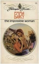 The Impossible Woman (Harlequin Presents, No 935)