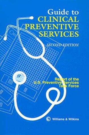Guide To Clinical Preventive Services: Report Of The U S Preventive Services Task Force
