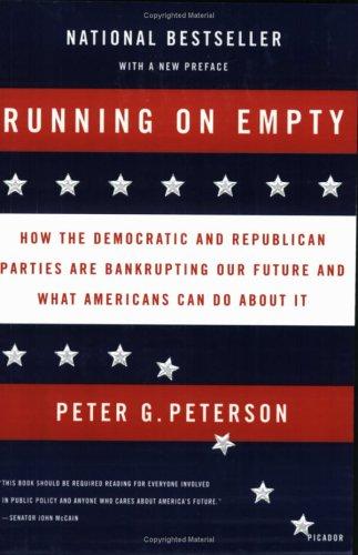 Running On Empty: How The Democratic And Republican Parties Are Bankrupting Our Future And What Americans Can Do About It
