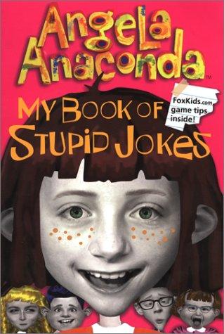 My Book Of Stupid Jokes (Angela Anaconda, 2)