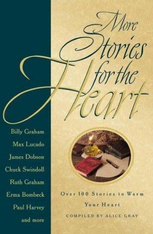 More Stories For The Heart: The Second Collection (Stories For The Heart): over 100 stories to warm your heart