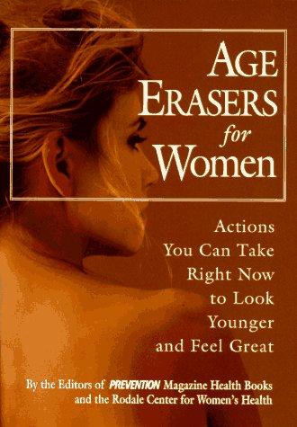 Age Erasers For Women: Actions You Can Take Right Now To Look Younger And Feel Great
