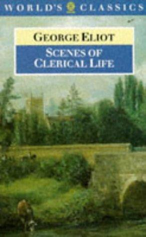 Scenes Of Clerical Life (World's Classics)