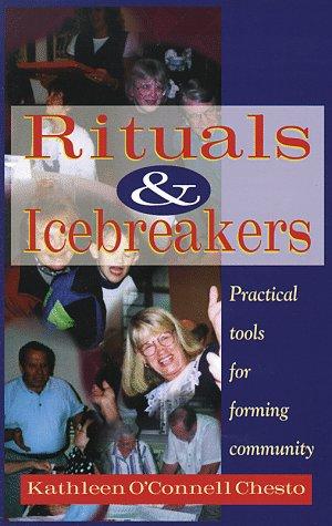 Rituals & Icebreakers: Practical Tools For Forming Community