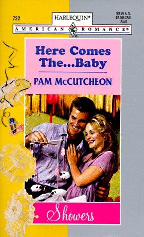 Here Comes The ... Baby (Showers) (Harlequin American Romance)