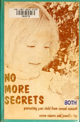 No More Secrets: Protecting Your Child From Sexual Assault