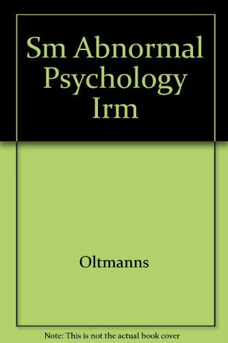 Instructor's Resource Manual, Abnormal Psychology, Second Edition [by] Thomas F. Oltmanns, Robert E. Emery