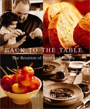 Back To The Table: The Reunion Of Food And Family