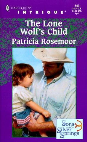 The Lone Wolf's Child (Sons Of Silver Springs) (Harlequin Intrigue)