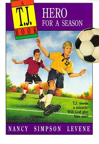 Hero For A Season (A T.J. Book)