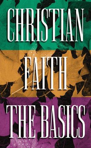 Christian Faith The Basics