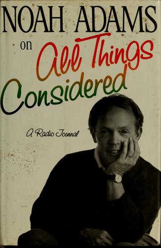 Noah Adams On 'All Things Considered': A Radio Journal