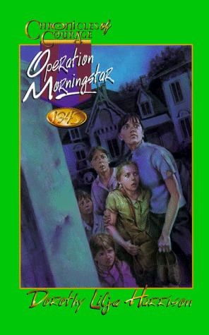 Operation Morningstar (Chronicles Of Courage)