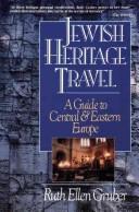 Jewish Heritage Travel: Guide To Central And Eastern Europe: a guide to Central and Eastern Europe