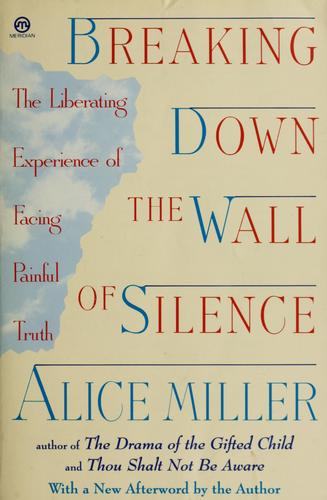Breaking Down The Wall Of Silence: The Liberating Experience Of Facing Painful Truth