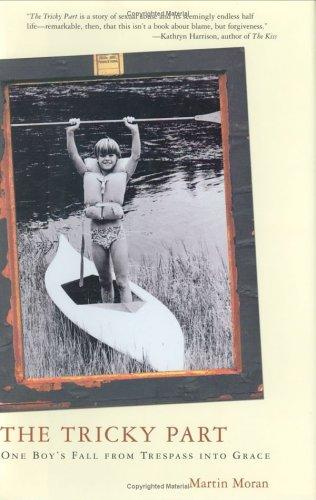 The Tricky Part: One Boy's Fall From Trespass Into Grace: one boy's fall from trespass into grace