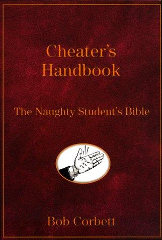 The Cheater's Handbook: The Naughty Student's Bible