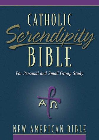 Catholic Serendipity Bible: For Personal and Small Group Study (NAB): New American Bible Version