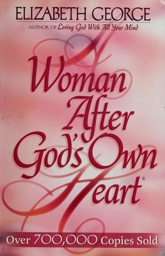 A Woman After God's Own Heart®