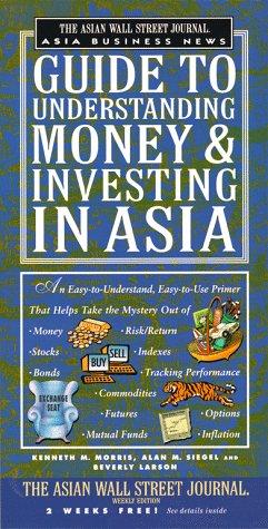 The Asian Wsj Asia Bus News Gde To Understanding Money And Investing In Asia