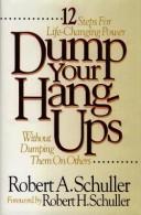 Dump Your Hang-Ups: Without Dumping Them On Others : 12 Steps For Life-Changing Power: 12 steps for life-changing power